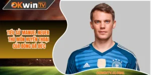 Tiểu Sử Manuel Neuer - Thủ Môn Huyền Thoại Của Bóng Đá Đức